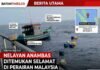 Hari Kelima Pencarian, Bachtiar Nelayan Anambas Ditemukan Selamat di Perairan Malaysia