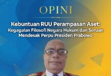 Opini : Kebuntuan RUU Perampasan Aset : Kegagalan Filosofi Negara Hukum dan Seruan Mendesak Perpu Presiden Prabowo